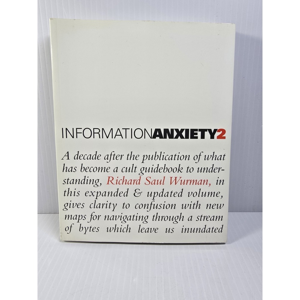 Information Anxiety 2 by Richard Saul Wurman (2000, Trade Paperback)